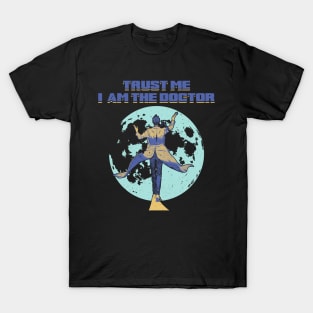 Trust Me I am The Doctor T-Shirt